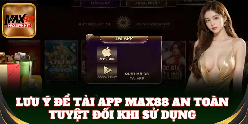 Lưu ý để tải app an toàn tuyệt đối khi sử dụng
