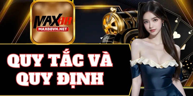 Quy Tắc Và Quy Định áp dụng cho tất cả người dùng hệ thống